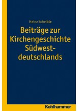 Beiträge zur Kirchengeschichte Südwestdeutschlands