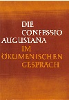 Die Confessio Augustana im kumenischen Gesprch 